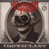 The Damned Things : Ironiclast (Single)